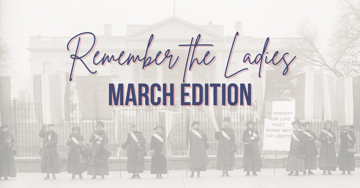 Remember the Ladies: March Edition