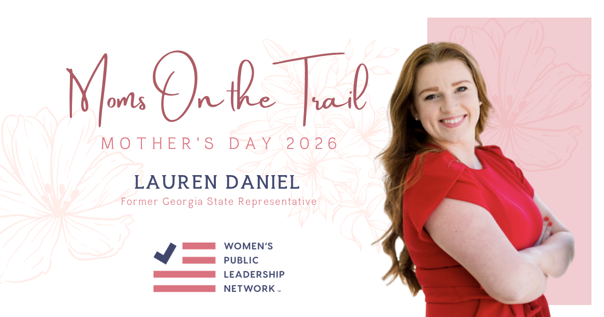 Leading, Legislating, and Mothering: A Conversation with Former Georgia State Representative Lauren Daniel