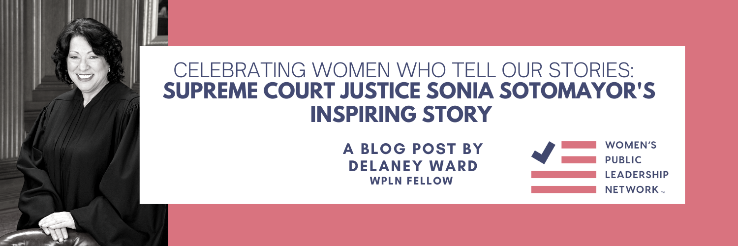 Celebrating Women Who Tell Our Stories: Supreme Court Justice Sonia Sotomayor's Inspiring Story