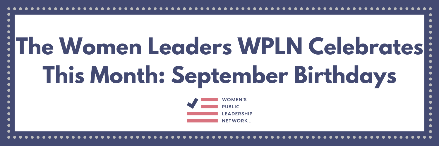 The Women Leaders WPLN Celebrates This Month: September Birthdays