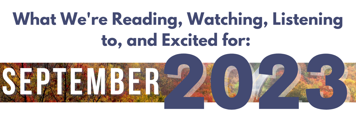 What WPLN is Reading, Watching, Listening to, and Excited for in September 2023