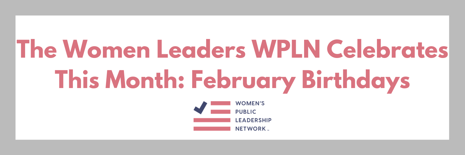 The Women Leaders WPLN Celebrates This Month: February Birthdays
