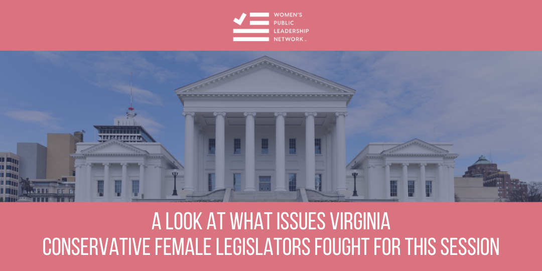 A Look at What Issues Virginia Conservative Female Legislators Fought for this Session