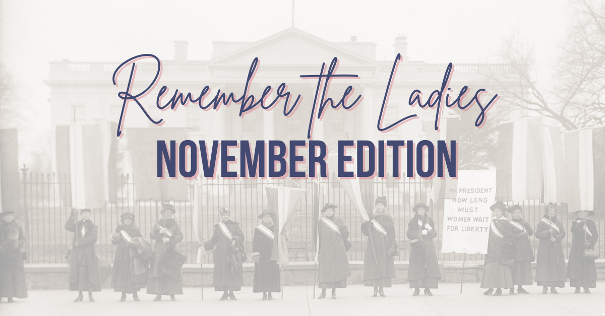 Remember the Ladies: November Edition